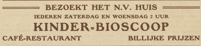717187 Advertentie van het N.V.-Huis (Oudegracht 245) te Utrecht, o.a. voor de Kinderbioscoop iedere zaterdag- en ...